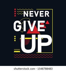 never give up typohraphy design and ready print