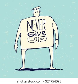 never give up. cartoon character. 