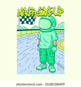 Never Give Up. Casual Astronaut Race Car Drivers Character Illustration for Urban Streetwear T-shirt and Poster Art Design