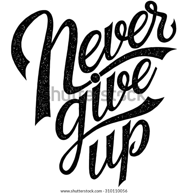 Never Give Hand Drawn Inspiration Quote Stock Vector (Royalty Free ...