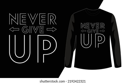 Never give up, impossible is nothing, modern and stylish motivational quotes typography slogan. Abstract design illustration vector for print tee shirt, typography, poster and other uses.