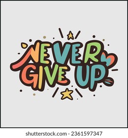 Nie aufgeben, unmöglich ist nichts, modern und stilvoll motivierende Zitate Typografie Slogan. Abstrakte Design-Vektorgrafik für Print-T-Shirt, Typografie, Poster und andere Verwendungszwecke.