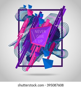 Never give up. Inspirational quote vector illustration poster. 