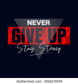 never give up, modern typography slogan. Abstract design with the lines effect. Vector print tee shirt, typography, poster. Global swatches.
