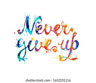 NEVER GIVE UP. Motivation inscription of vector calligraphic letters