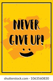 Never give up. Motivational poster with quote.