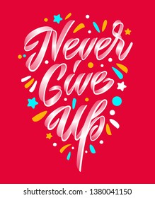 ''Never Give Up''. Motivational quote. Red background.