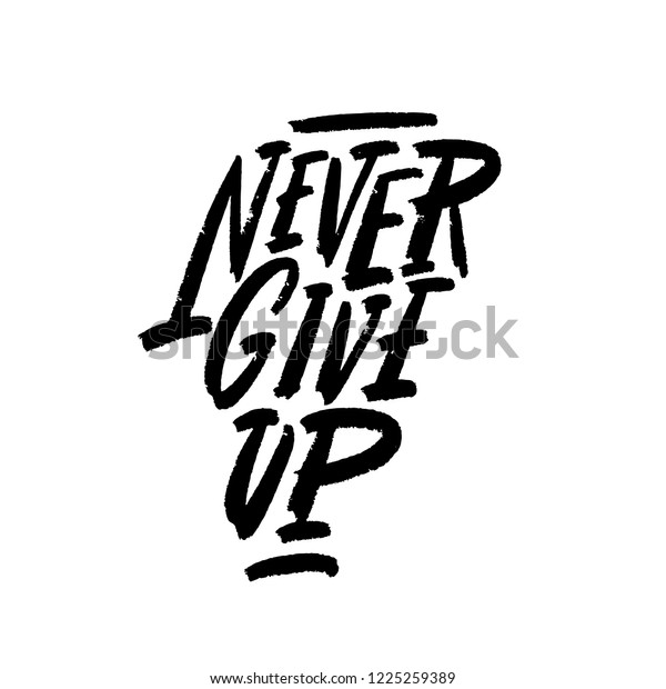 Never Give Motivational Quote Spray Paint Stock Vector (Royalty Free ...