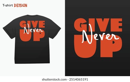 "Never Give Up" Motivational Typografy T-Shirt mock up Vektor. Motivationsangebot. EPS 10, Vektor