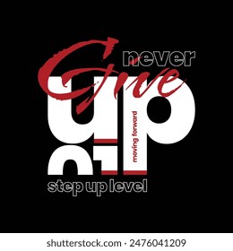 never give up, nothing impossible, stay strong, empower the next generation-typography tshirt design, typographic poster, nothing impossible inspirational quotes design