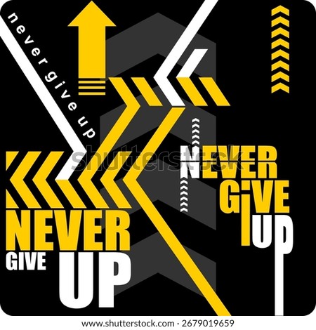 Never give up, poster and background vector