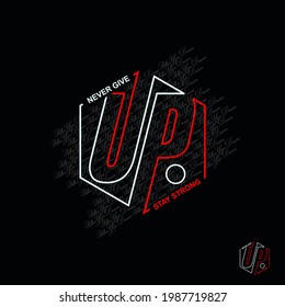 Never give up, stylish motivational quotes typography slogan. abstract design vector illustration for print tee shirt, typography, poster and other uses.
