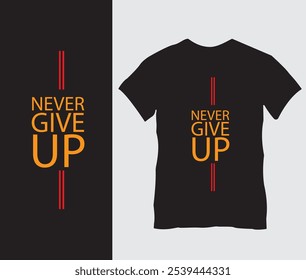 Diseño de camiseta "Never Give Up": texto amarillo y rojo en negrita en la camiseta negra, mensaje motivacional para resiliencia y determinación