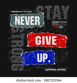 NEVER GIVE UP, typography, t-shirt graphics, vectors
