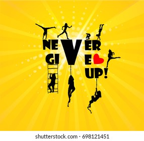 Never give up. Vector