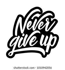 6,655 Never give up poster Images, Stock Photos & Vectors | Shutterstock