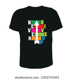 NEVER GIVE UP,DO NOT GIVE UP,MODERN, T SHIRT