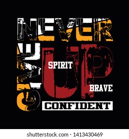 never give up,quote.term tee element vintage graphic t shirt print vector illustration design