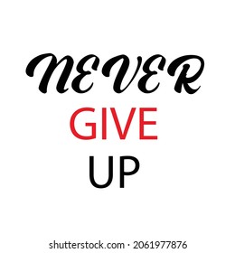 NEVER GIVE UP VECTOR DESIGN