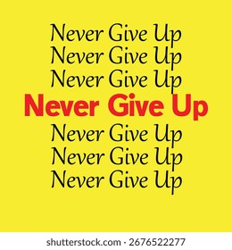 Never Give Up Vector EPS.