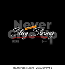 never give up vector illustration typography t shirt design
