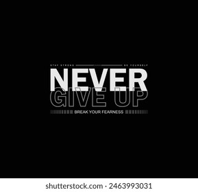 Never give up vector illustration typography graphic tshirt and apparel design for print and other uses