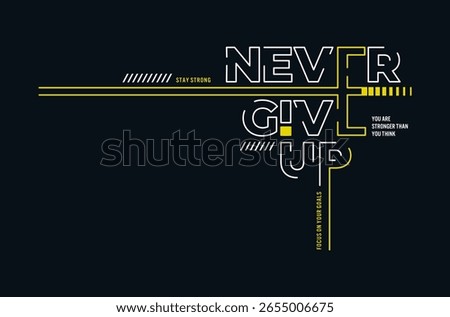 never give up vector illustration typography t shirt design
