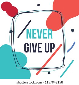 Never give up vector poster modern design element. Motivational quotes