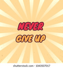 Never give up vector poster with motivational quote, vintage style