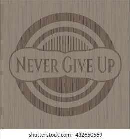 Never Give Up wooden emblem