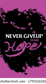 Never give up your hope quotes, quotation with hand made letters