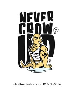 Never Grow Up concept design for t-shirt print, vector illustration.