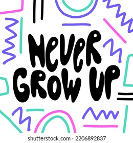 Never Grow Up Hand Lettering