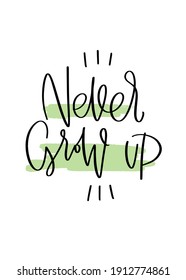 Never grow up Peter Pan baby or kid Birthday card with modern calligraphy quote vector design with pastel green brush stroke background. 