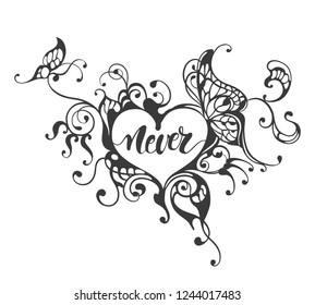Never hand drawn lettering text in ornate heart frame with butterfly wings, calligraphy vector illustration
