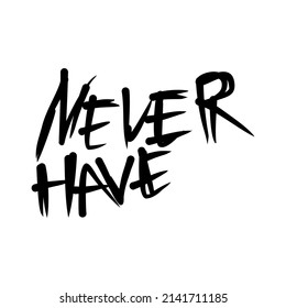 Never Have Typography Streetwear, Urban Design Patch Color Patch Commercial Use