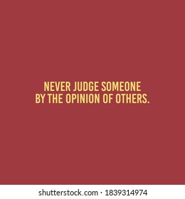 Never Judge Someone by the opinion of others Typography Vector Design Can print on T-shirt Poster Banner Stickers Illustration Vector Design  
