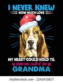 i never knew how much love my heart could hold til someone called me grandma vector custom t-shirt design