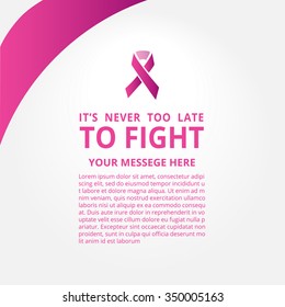 It's Never Too Late To Fight Breast Cancer Awareness Concept Design Template 