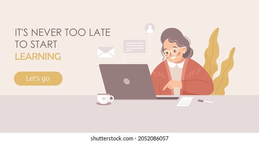 It's never too late to start learning poster. Happy grandma with laptop. Old woman sitting with a computer. Retired grandmother learning online. Vector illustration.