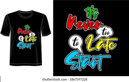 it's never too late to start typography design for print t shirt and more 