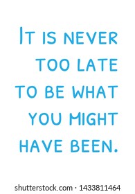 its never too late vector quote artwork motivation inspiration success wall poster positive typography printable