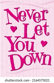 Never Let You Down Motivational Print Poster and T shirt Design