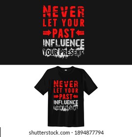 Never Let You Past t-shirt design 