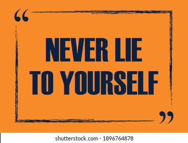 Never lie to yourself  Inspirational quote Business style card