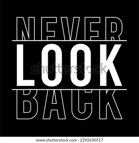 never look back design typography vector for print t shirt