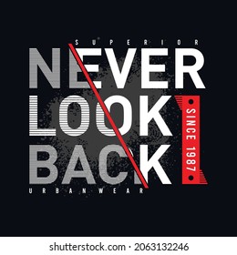 NEVER LOOK BACK graphic typograhy design for print t shirt