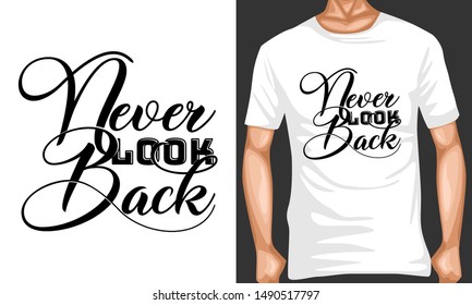 never look back lettering quotes. inspiration and motivational typography quotes for t-shirt and poster design illustration - vector
