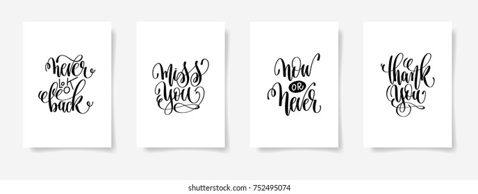 never look back, miss you, now or never, thank you - set of four posters with hand lettering inscription positive quote, vector illustration