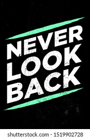 never look back motivational quotes or proverb vector grunge design. eps10